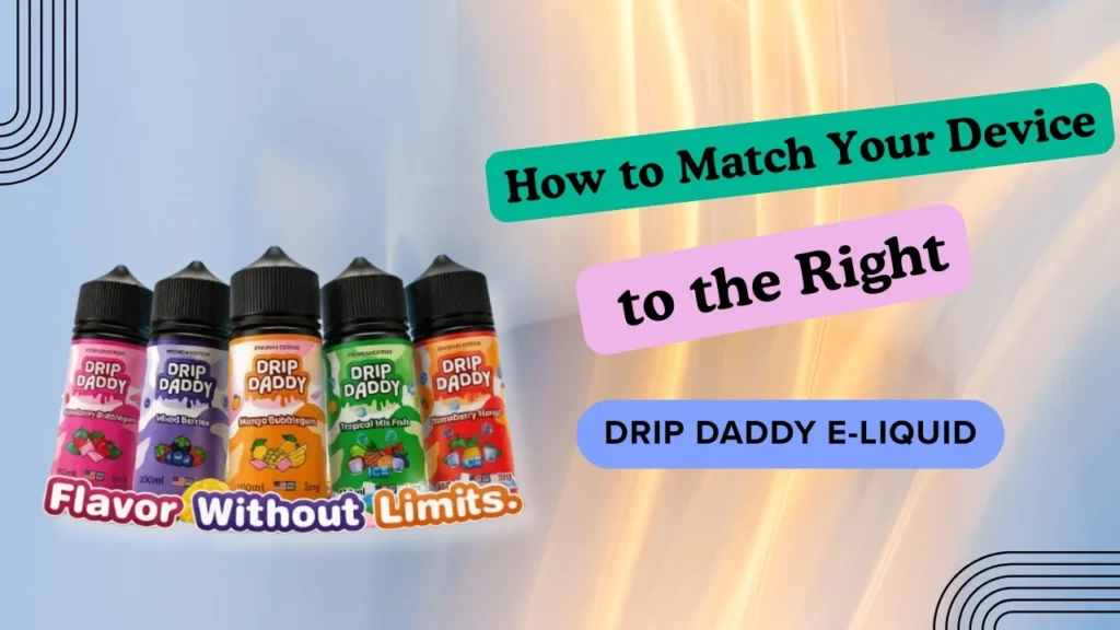 Drip Daddy E-Liquid
